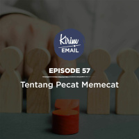 Episode 57 - Tentang Pecat Memecat