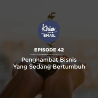 Episode 42 - Penghambat Bisnis Yang Sedang Bertumbuh
