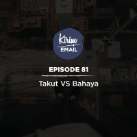 Takut VS Bahaya - Ep. #81