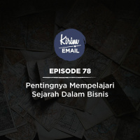 Pentingnya Mempelajari Sejarah Dalam Bisnis - Ep. #78