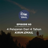 Episode 60 - 4 Pelajaran Dari 4 Tahun KIRIM.EMAIL