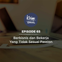Berbisnis dan Bekerja Yang Tidak Sesuai Passion - Ep. #65
