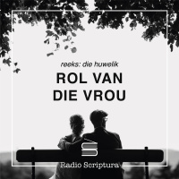 Die Huwelik: Rol van die vrou