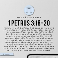 Wat sê die vers? 1 Petrus 3:18-20