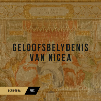 Die Reformasie - Die Geloofsbelydenis van Nicea