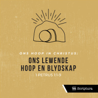 Ons hoop in Christus - Ons lewende hoop en blydskap