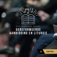 Die Erediens: Gereformeerde aanbidding en liturgie