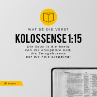 Wat sê die vers? Kolossense 1:15