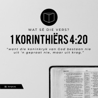 Wat sê die vers? 1 Kor 4:20