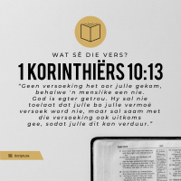 Wat sê die vers? 1 Korinthiërs 10:13