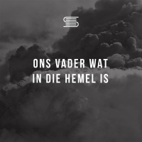 Gebed: Ons Vader wat in die hemel is