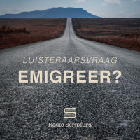 Luisteraarsvraag: Emigreer?