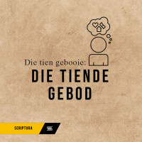 Die Tien Gebooie: Die Tiende Gebod