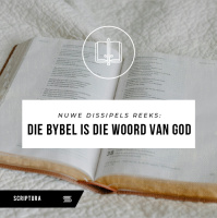 Nuwe Dissipels: Die Bybel is die Woord van God