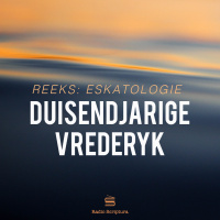 Eskatologie: Duisendjarige Vrederyk