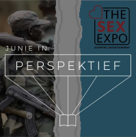 Perspektief:  Junie 2024 - Vervolging van christene en die seks expo