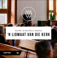 Nuwe Dissipels: n Lidmaat van die Kerk