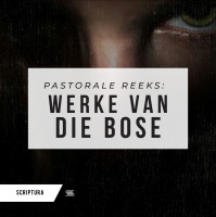 Pastoraal: Werke van die bose