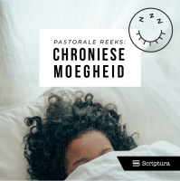 Pastoraal: Chroniese Moegheid