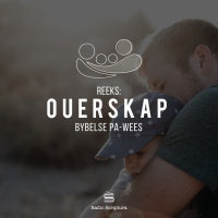 Ouerskap: Bybelse Pa-wees