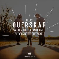 Ouerskap: Wat is vir God belangrik mbt ouerskap?