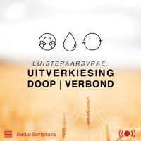 Uitverkiesing, Doop en Verbond