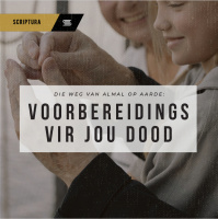 Die weg van almal op aarde: Voorbereidings vir jou dood