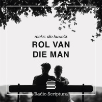 Die Huwelik: Rol van die man