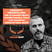 #BONUS: plk. Otakar Foltýn – Proč je dobré být hrdinou všedního dne? [Leadership Praha 2024]