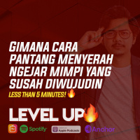 Gimana Cara Pantang Menyerah Ngejar Mimpi yang Susah Diwujudin #LessThan5Minutes