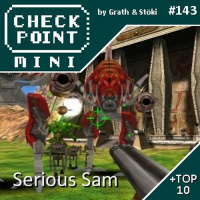 Checkpoint Mini #143: Serious Sam + a 10 legjobb fegyver fps-ben