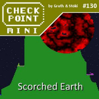 Checkpoint Mini #130 - Scorched Earth