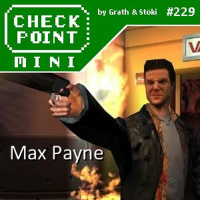Checkpoint Mini #229 - Max Payne