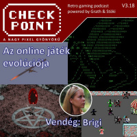 Checkpoint 3x18 - Az online játék evolúciója