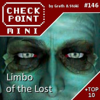 Checkpoint Mini #146 - Limbo of the Lost + a 10 legnagyobb videojátékos csalódás