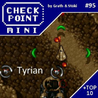 Checkpoint Mini #95 - Tyrian + a 10 legjobb shoot em up