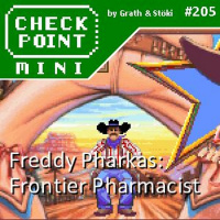 Checkpoint Mini #205 - Freddy Pharkas: Frontier Pharmacist
