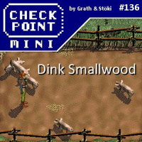 Checkpoint Mini #136 - Dink Smallwood