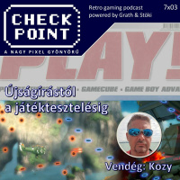 Checkpoint 7x03 - Újságírástól a játéktesztelésig