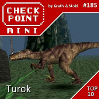 Checkpoint Mini #185 - Turok + a 10 legjobb dínós játék