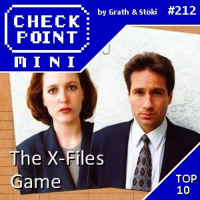 Checkpoint Mini #212: The X-Files Game + a 10 legjobb színészi hozzájárulás játékhoz