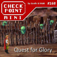 Checkpoint Mini #168 - Quest for Glory