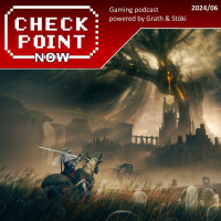 Checkpoint Now 2024/06 - Elden Ring dlc és egyéb júniusi hírek