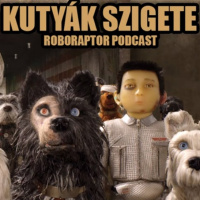 #64 Roboraptor Podcast - Kutyák szigete