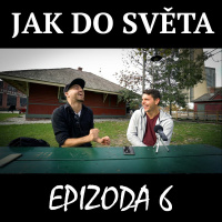 JAK DO SVĚTA 06 - ONDŘEJ BLAŽEK