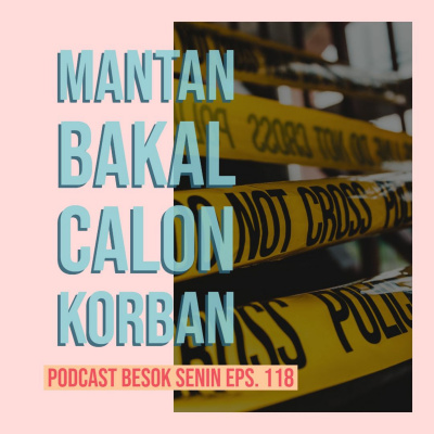 Besok Senin The Podcast