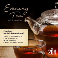 Evening Tea With Gloria Adhitya - Episode #9 Menikah: Kenapa/Kapan ? / November 12, 2021