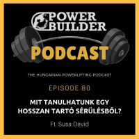 #80: Mit Tanulhatunk Egy Hosszan Tartó Sérülésből? (Ft. Susa Dávid)