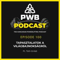 #100: Tóth Enikő - Tapasztalatok a Világbajnokságról