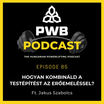 Powerbuilder Podcast - A Magyar Eremel Podcast
